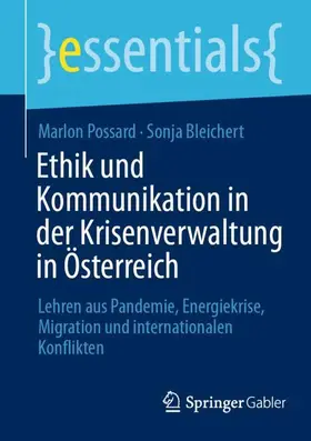 Possard / Bleichert |  Ethik und Kommunikation in der Krisenverwaltung in Österreich | Buch |  Sack Fachmedien