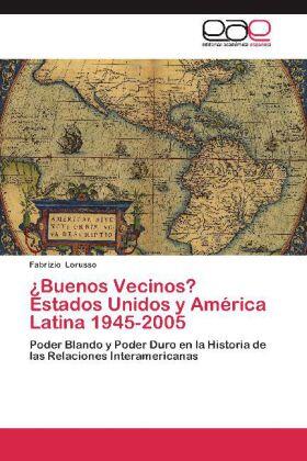 Lorusso |  ¿Buenos Vecinos? Estados Unidos y América Latina 1945-2005 | Buch |  Sack Fachmedien