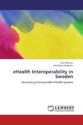 Biswas / Garlapati |  eHealth Interoperability in Sweden | Buch |  Sack Fachmedien