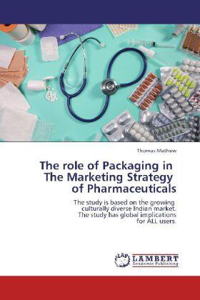 Mathew |  The role of Packaging in   The Marketing Strategy   of Pharmaceuticals | Buch |  Sack Fachmedien