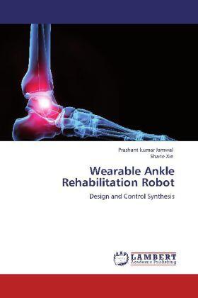 Jamwal / Xie |  Wearable Ankle Rehabilitation Robot | Buch |  Sack Fachmedien