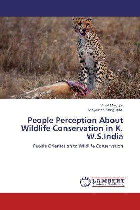 Maurya / Dasgupta |  People Perception About Wildlife Conservation in K. W.S.India | Buch |  Sack Fachmedien