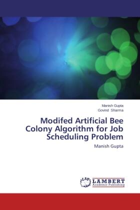 Gupta / Sharma |  Modifed Artificial Bee Colony Algorithm for Job Scheduling Problem | Buch |  Sack Fachmedien