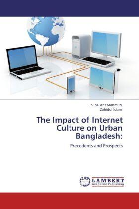 Mahmud / Islam |  The Impact of Internet Culture on Urban Bangladesh: | Buch |  Sack Fachmedien