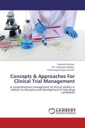 Maurya / Madhav / Sanjay Gandhi |  Concepts & Approaches For Clinical Trial Management | Buch |  Sack Fachmedien