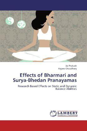 Prakash / Choudhary |  Effects of Bharmari and Surya-Bhedan Pranayamas | Buch |  Sack Fachmedien