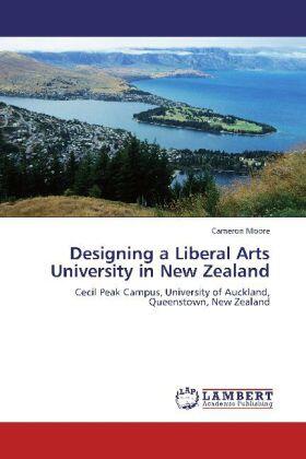Moore |  Designing a Liberal Arts University in New Zealand | Buch |  Sack Fachmedien