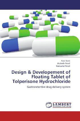 Soni / Patel |  Design & Developement of Floating Tablet of Tolperisone Hydrochloride | Buch |  Sack Fachmedien