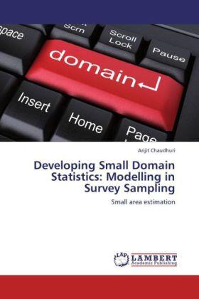 Chaudhuri |  Developing Small Domain Statistics: Modelling in Survey Sampling | Buch |  Sack Fachmedien