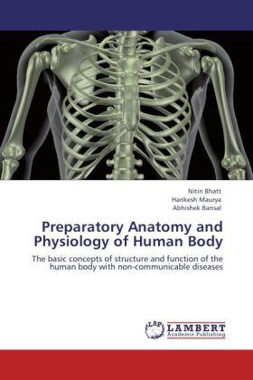 Bhatt / Maurya / Bansal |  Preparatory Anatomy and Physiology of Human Body | Buch |  Sack Fachmedien
