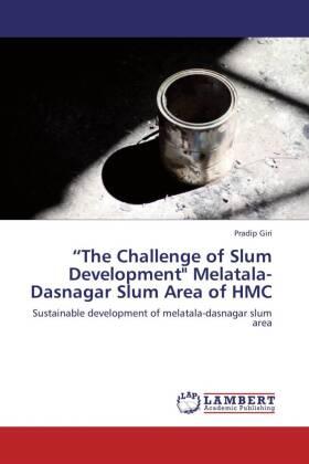 Giri |  "The Challenge of Slum Development" Melatala-Dasnagar Slum Area of HMC | Buch |  Sack Fachmedien