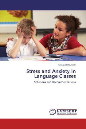 Hashemi |  Stress and Anxiety In Language Classes | Buch |  Sack Fachmedien