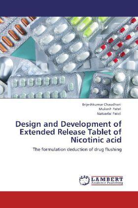 Chaudhari / Patel |  Design and Development of Extended Release Tablet of Nicotinic acid | Buch |  Sack Fachmedien