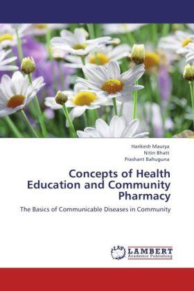 Maurya / Bhatt / Bahuguna |  Concepts of Health Education and Community Pharmacy | Buch |  Sack Fachmedien