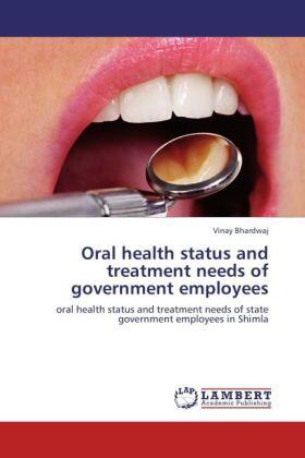 Bhardwaj |  Oral health status and treatment needs of government employees | Buch |  Sack Fachmedien