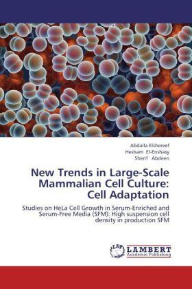 Elshereef / El-Enshasy / Abdeen |  New Trends in Large-Scale Mammalian Cell Culture: Cell Adaptation | Buch |  Sack Fachmedien