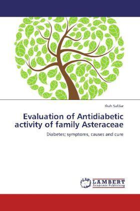 Safdar |  Evaluation of Antidiabetic activity of family Asteraceae | Buch |  Sack Fachmedien