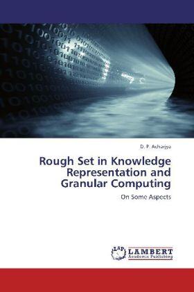 Acharjya |  Rough Set in Knowledge Representation and Granular Computing | Buch |  Sack Fachmedien