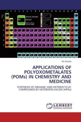 Gharib |  APPLICATIONS OF POLYOXOMETALATES (POMs) IN CHEMISTRY AND MEDICINE | Buch |  Sack Fachmedien