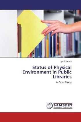 Verma |  Status of Physical Environment in Public Libraries | Buch |  Sack Fachmedien