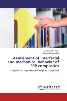 Sethi / Ray |  Assessment of interfacial and mechanical behavior of FRP composites | Buch |  Sack Fachmedien