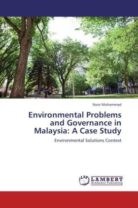 Mohammad |  Environmental Problems and Governance in Malaysia: A Case Study | Buch |  Sack Fachmedien