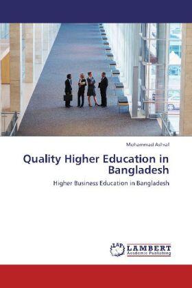 Ashraf |  Quality Higher Education in Bangladesh | Buch |  Sack Fachmedien