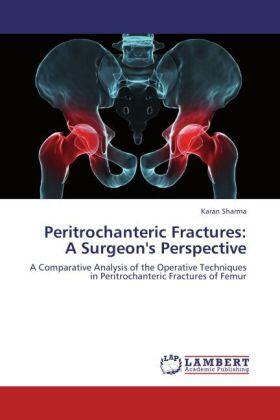 Sharma |  Peritrochanteric Fractures:  A Surgeon's Perspective | Buch |  Sack Fachmedien