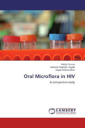 Kumar / Hegde / Bhat |  Oral Microflora in HIV | Buch |  Sack Fachmedien