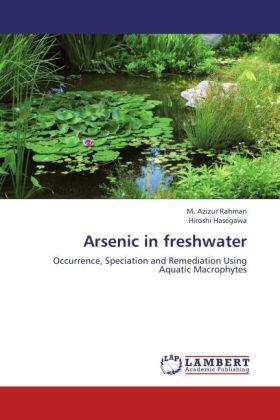 Rahman / Hasegawa |  Arsenic in freshwater | Buch |  Sack Fachmedien