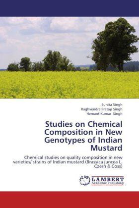 Singh |  Studies on Chemical Composition in New Genotypes of Indian Mustard | Buch |  Sack Fachmedien