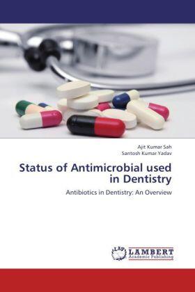 Sah / Yadav |  Status of Antimicrobial used in Dentistry | Buch |  Sack Fachmedien