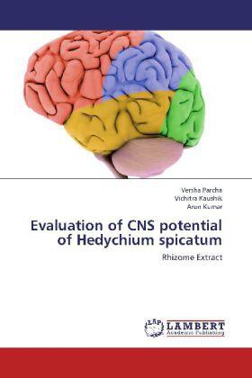 Parcha / Kaushik / Kumar |  Evaluation of CNS potential of Hedychium spicatum | Buch |  Sack Fachmedien