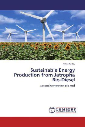 Yadav |  Sustainable Energy Production from Jatropha Bio-Diesel | Buch |  Sack Fachmedien