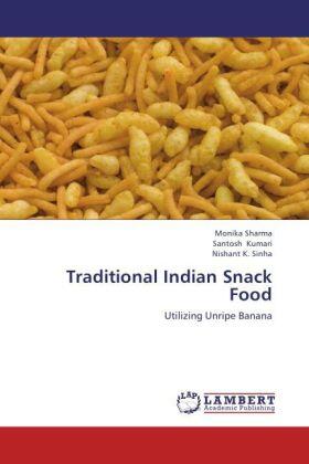 Sharma / Kumari / Sinha |  Traditional Indian Snack Food | Buch |  Sack Fachmedien