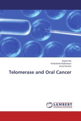 Rai / Naikmasur / Kumar |  Telomerase and Oral Cancer | Buch |  Sack Fachmedien