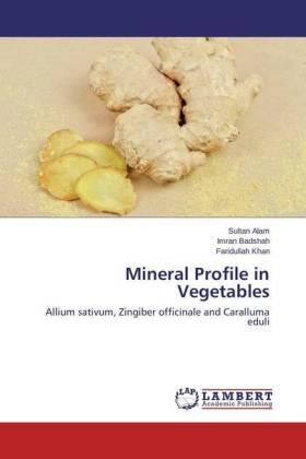 Alam / Badshah / Khan |  Mineral Profile in Vegetables | Buch |  Sack Fachmedien