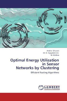 Dharani / Vijayalakshmi / Krishna |  Optimal Energy Utilization in Sensor  Networks by Clustering | Buch |  Sack Fachmedien