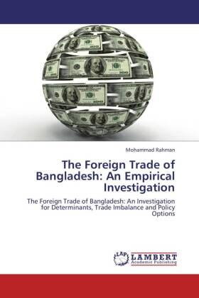 Rahman |  The Foreign Trade of Bangladesh: An Empirical Investigation | Buch |  Sack Fachmedien