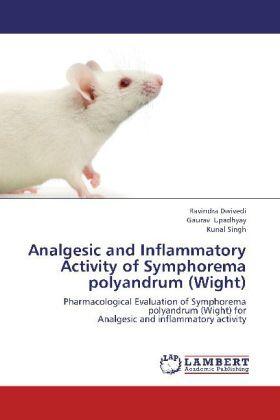 Dwivedi / Upadhyay / Singh |  Analgesic and Inflammatory Activity of Symphorema polyandrum (Wight) | Buch |  Sack Fachmedien