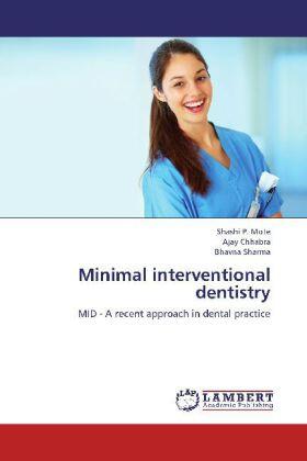 P. Mote / Chhabra / Sharma |  Minimal interventional dentistry | Buch |  Sack Fachmedien