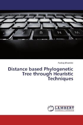Bhambri |  Distance based Phylogenetic Tree through Heuristic Techniques | Buch |  Sack Fachmedien