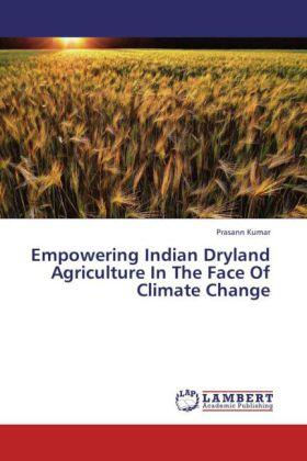 Kumar |  Empowering Indian Dryland Agriculture In The Face Of Climate Change | Buch |  Sack Fachmedien