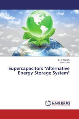 Tripathi / Jain |  Supercapacitors "Alternative Energy Storage System" | Buch |  Sack Fachmedien