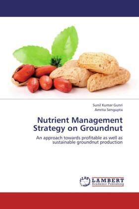 Gunri / Sengupta |  Nutrient Management Strategy on Groundnut | Buch |  Sack Fachmedien