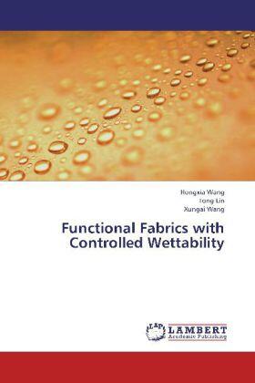 Wang / Lin |  Functional Fabrics with Controlled Wettability | Buch |  Sack Fachmedien