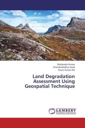 Kumar / Azad / Rai |  Land Degradation Assessment Using Geospatial Technique | Buch |  Sack Fachmedien