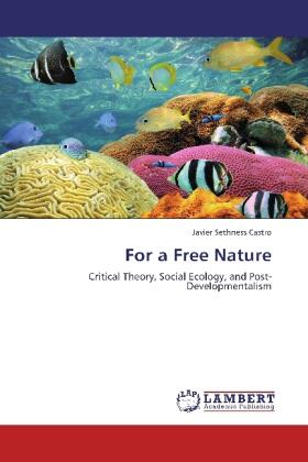 Sethness Castro |  For a Free Nature | Buch |  Sack Fachmedien