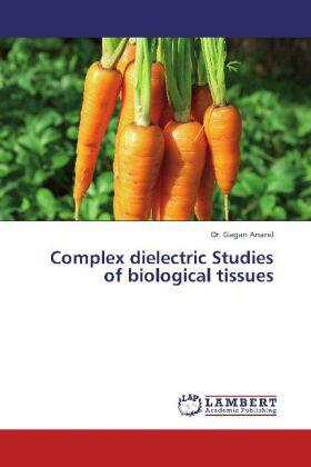 Anand |  Complex dielectric Studies of biological tissues | Buch |  Sack Fachmedien