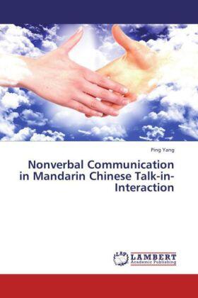 Yang |  Nonverbal Communication in Mandarin Chinese Talk-in-Interaction | Buch |  Sack Fachmedien